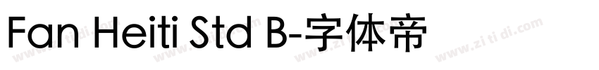Fan Heiti Std B字体转换